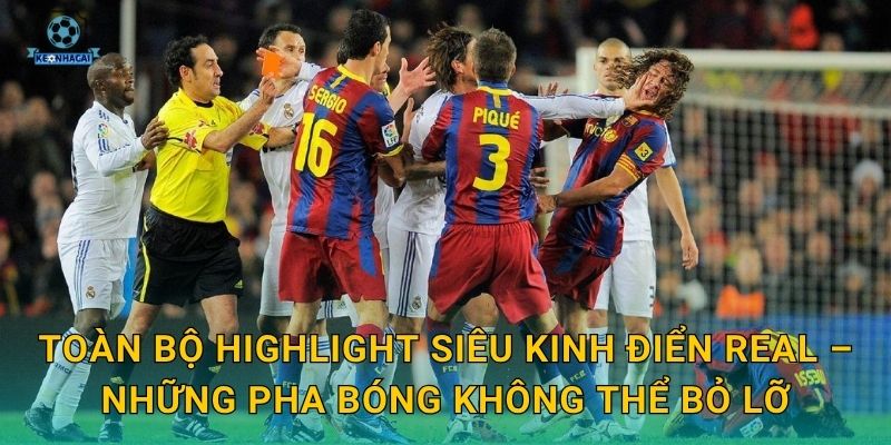 Highlight siêu kinh điển Real: Trận derby đỉnh cao làng bóng đá và bình luận từ Kèo nhà cái 1 Toàn bộ highlight siêu kinh điển Real – Những pha bóng không thể bỏ lỡ