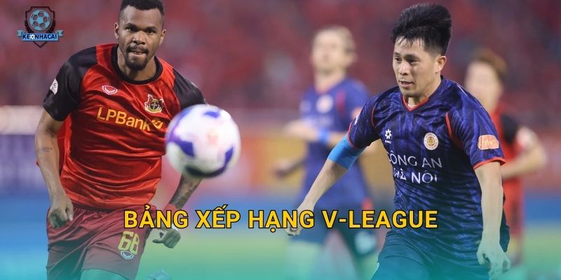 Bảng xếp hạng V-League mới nhất: Cục diện thay đổi chóng mặt qua phân tích Kèo nhà cái